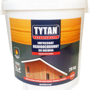 TYTAN Impregnat ogniochronny do drewna 20kg