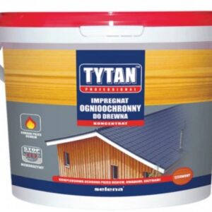 TYTAN Impregnat ogniochronny do drewna 5kg